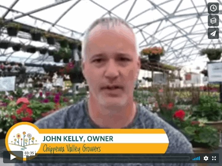 John Kelly video talking about the benefits of buying plants directly from Chippewa Valley Growers