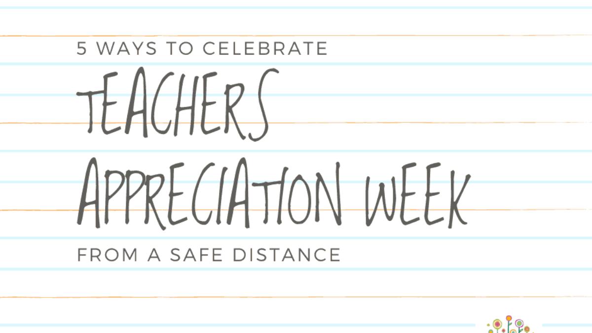 5-Ways-to-Celebrate-Teachers-Appreciation-Week-from-a-Safe-Distance